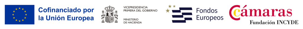 Cofinanciado por la Unión Europea – Ministerio de Hacienda – Fondos Europeos – Cámaras Fundación INCYDE